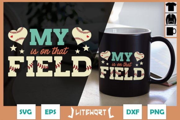 My Heart Is on That Field Baseball Mom Graphics